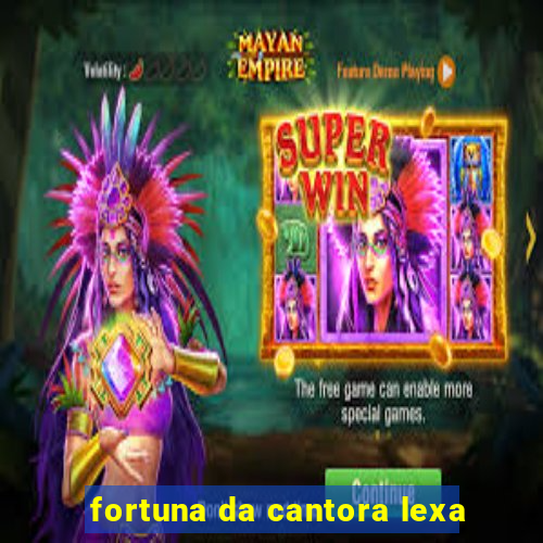 fortuna da cantora lexa